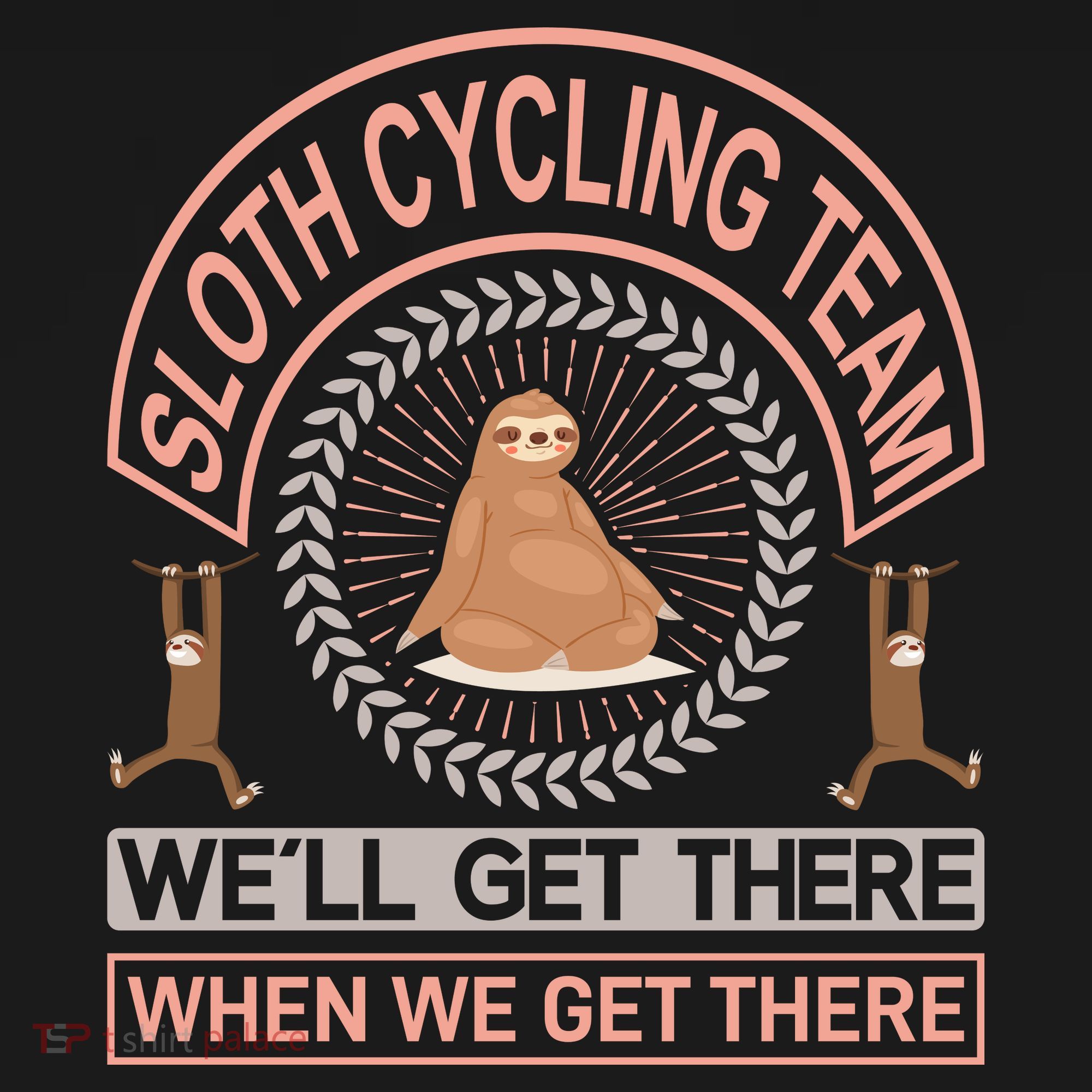 Sloth Cycling Team We'll Get There When We Get There Kids T-Shirt