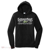 Shenanigans Coordinator Teacher St Patricks Day Shenanigans Women's Hoodie thumb 0