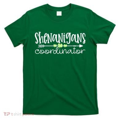 Shenanigans Coordinator Teacher St Patricks Day Shenanigans T-Shirt