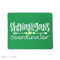 Shenanigans Coordinator Teacher St Patricks Day Shenanigans Mousepad thumb 0