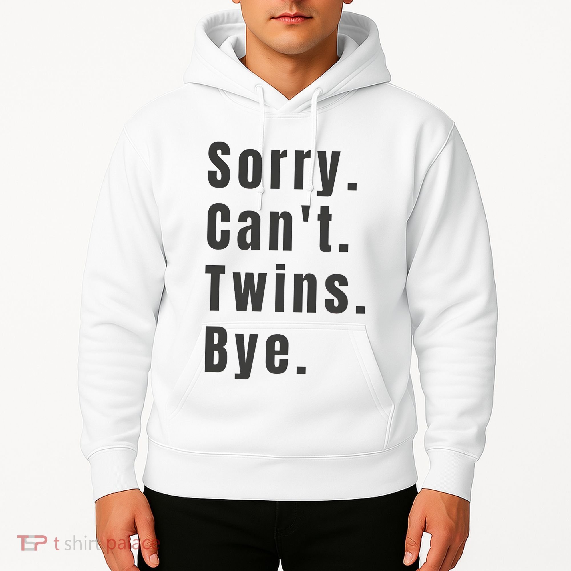 Sorry Can’T Twins Bye Funny Twin Mom Hoodie