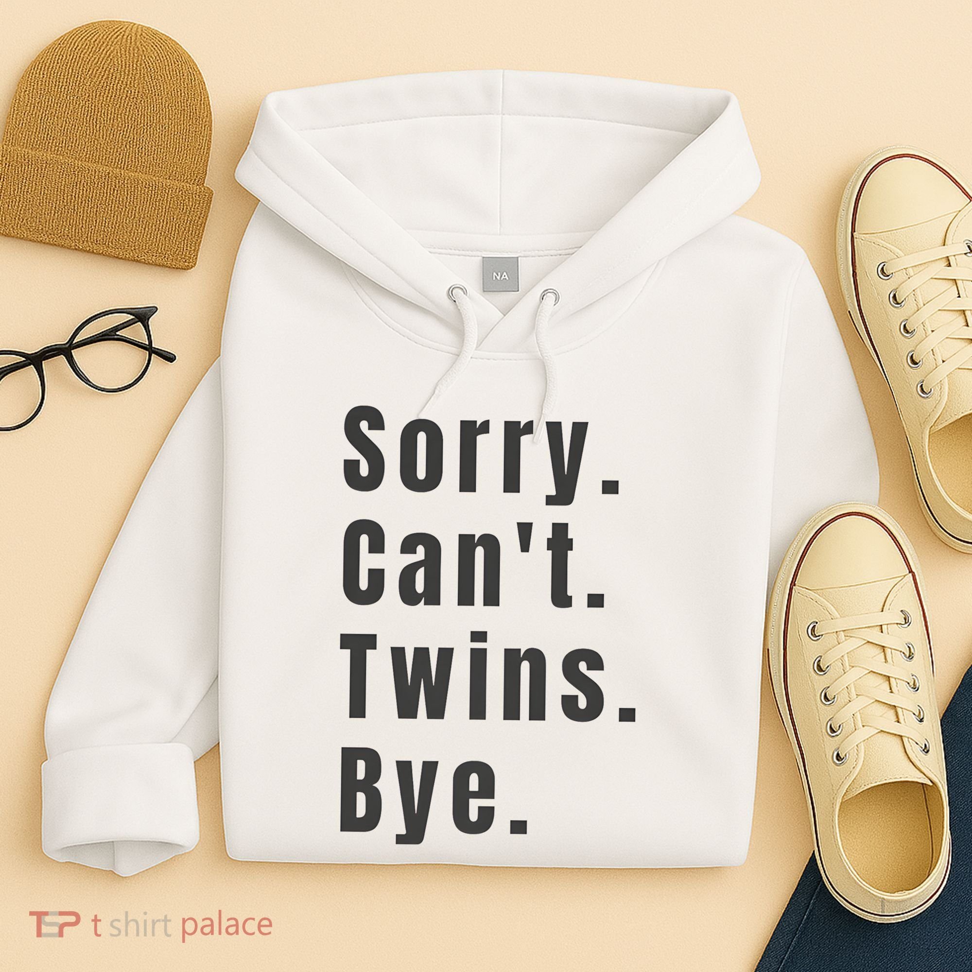 Sorry Can’T Twins Bye Funny Twin Mom Hoodie