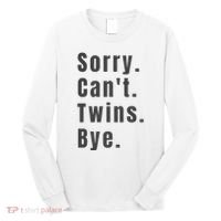 Sorry Can’T Twins Bye Funny Twin Mom Long Sleeve Shirt thumb 0