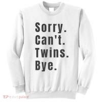 Sorry Can’T Twins Bye Funny Twin Mom Sweatshirt thumb 0