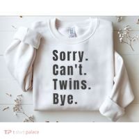 Sorry Can’T Twins Bye Funny Twin Mom Sweatshirt thumb 2