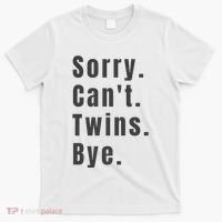 Sorry Can’T Twins Bye Funny Twin Mom T-Shirt thumb 0