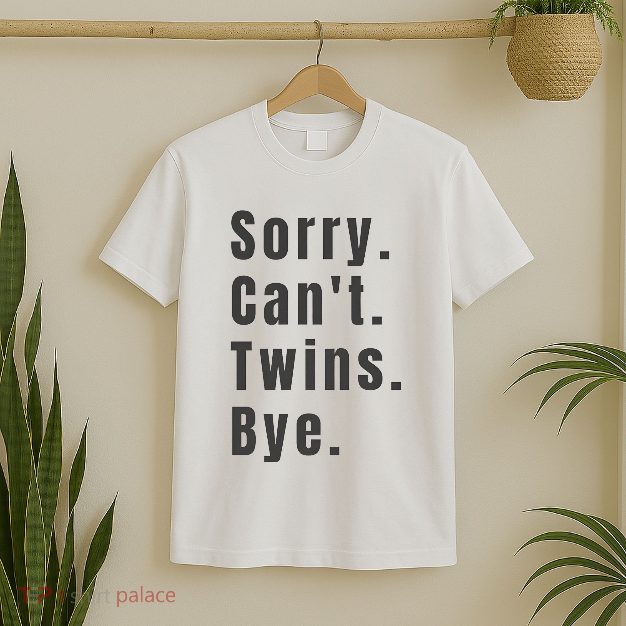 Sorry Can’T Twins Bye Funny Twin Mom T-Shirt