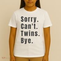 Sorry Can’T Twins Bye Funny Twin Mom T-Shirt thumb 4
