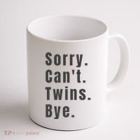 Sorry Can’T Twins Bye Funny Twin Mom Coffee Mug thumb 1