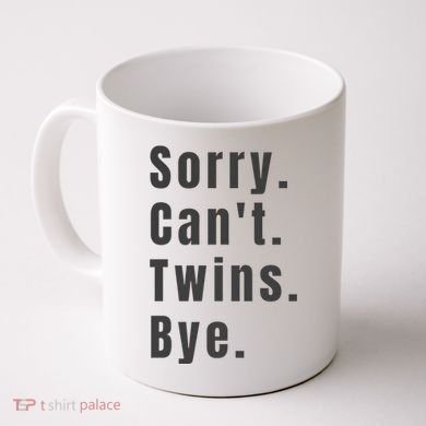 Sorry Can’T Twins Bye Funny Twin Mom Coffee Mug