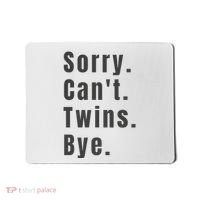 Sorry Can’T Twins Bye Funny Twin Mom Mousepad thumb 0