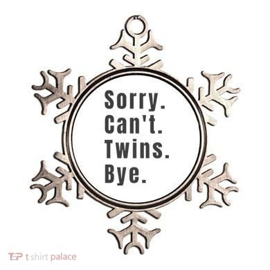 Sorry Can’T Twins Bye Funny Twin Mom Ornament