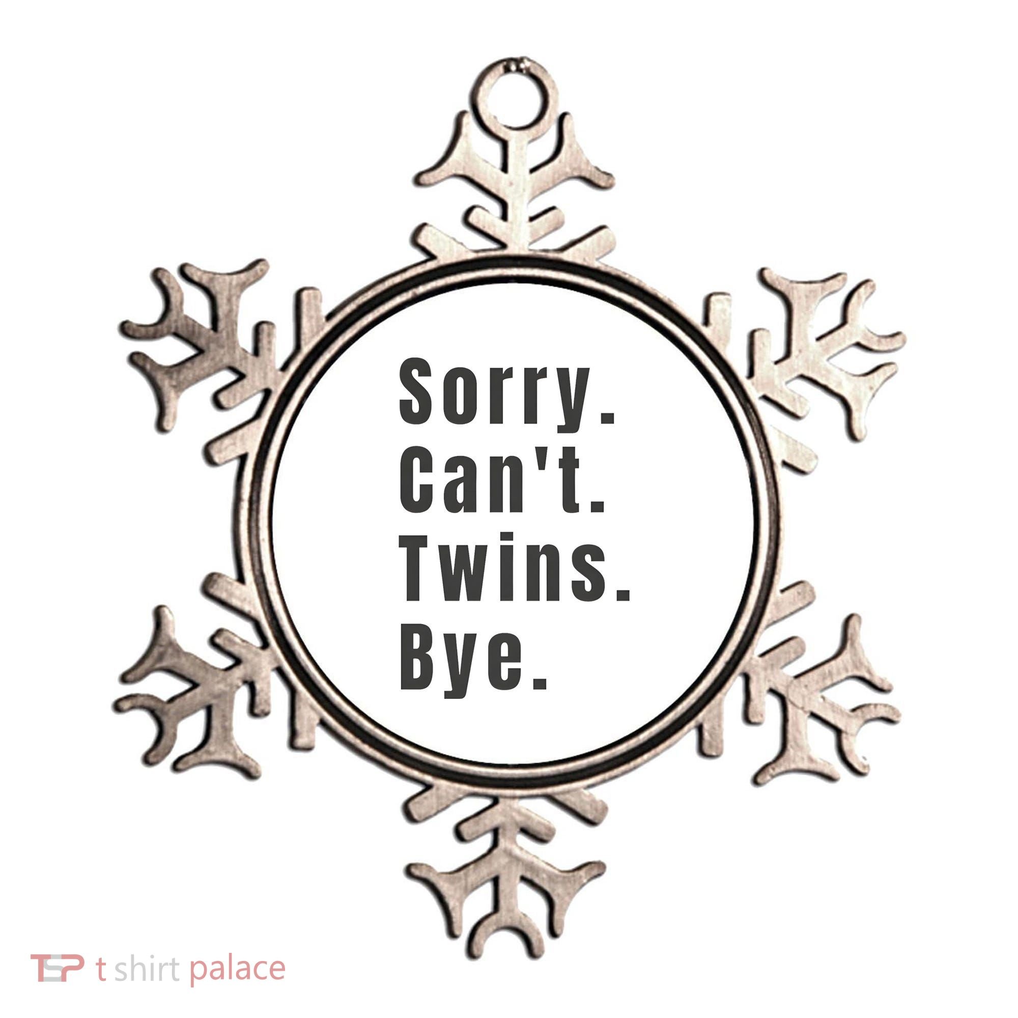Sorry Can’T Twins Bye Funny Twin Mom Ornament