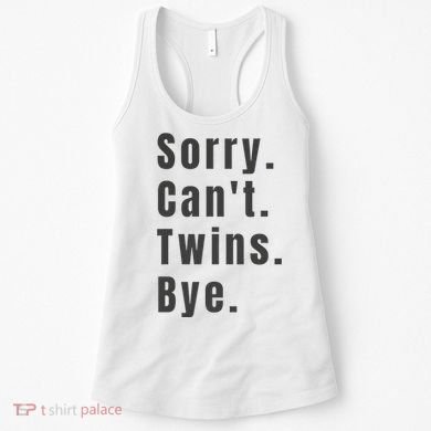Sorry Can’T Twins Bye Funny Twin Mom Women's Tank Top