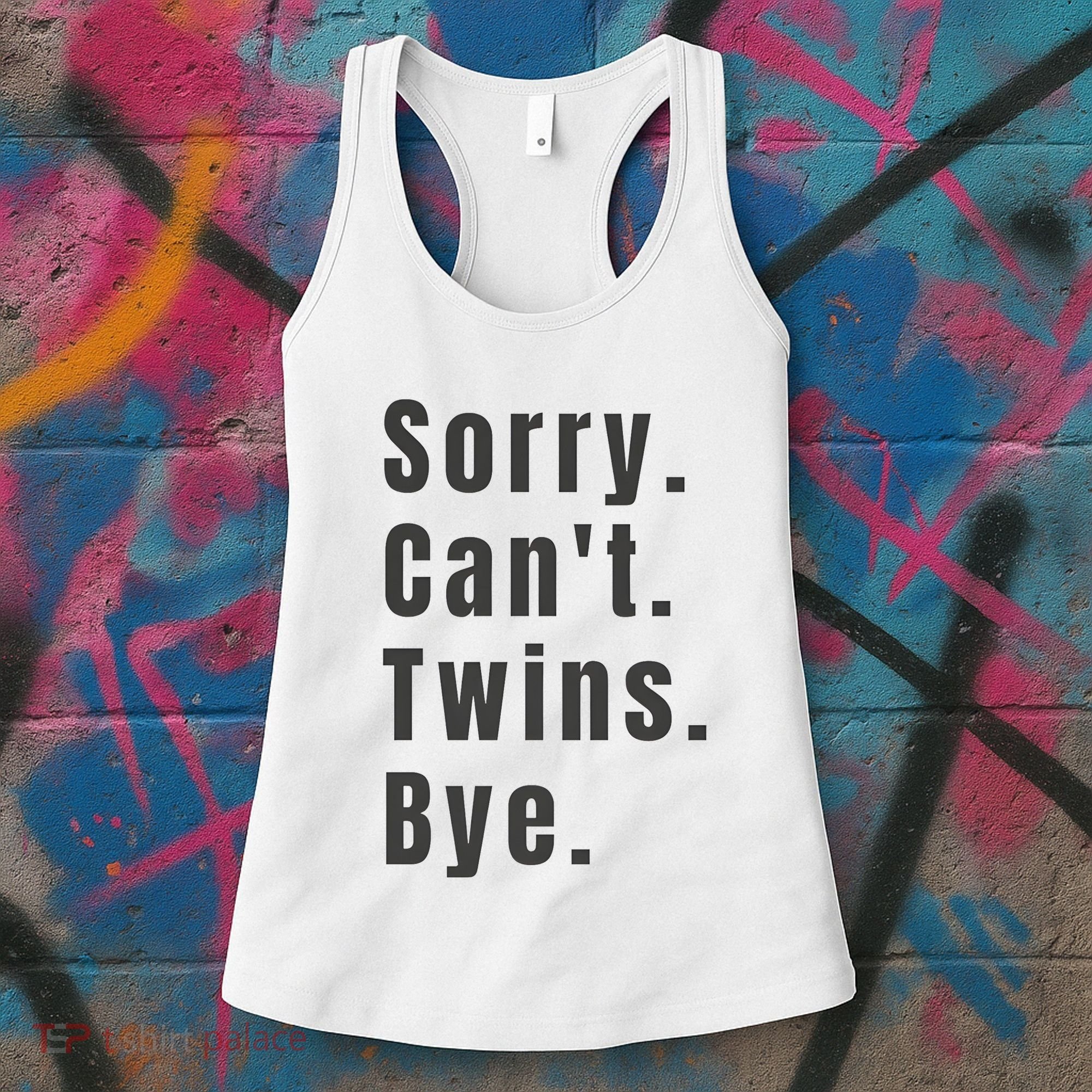 Sorry Can’T Twins Bye Funny Twin Mom Women's Tank Top