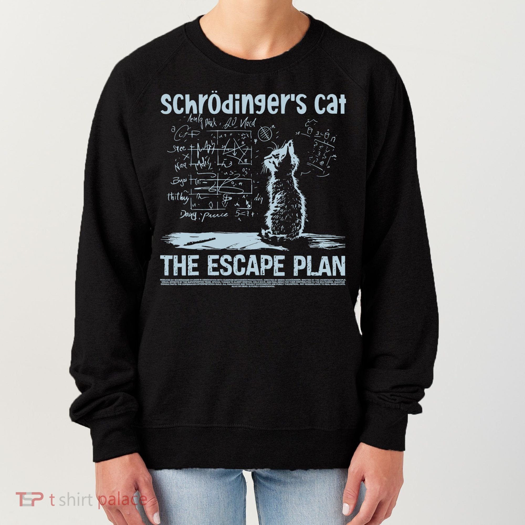 SchröDingers Cat The Escape Plan Funny Science Teacher Women's Sweatshirt