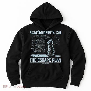 SchröDingers Cat The Escape Plan Funny Science Teacher Hoodie