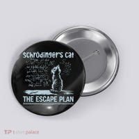 SchröDingers Cat The Escape Plan Funny Science Teacher Button thumb 0