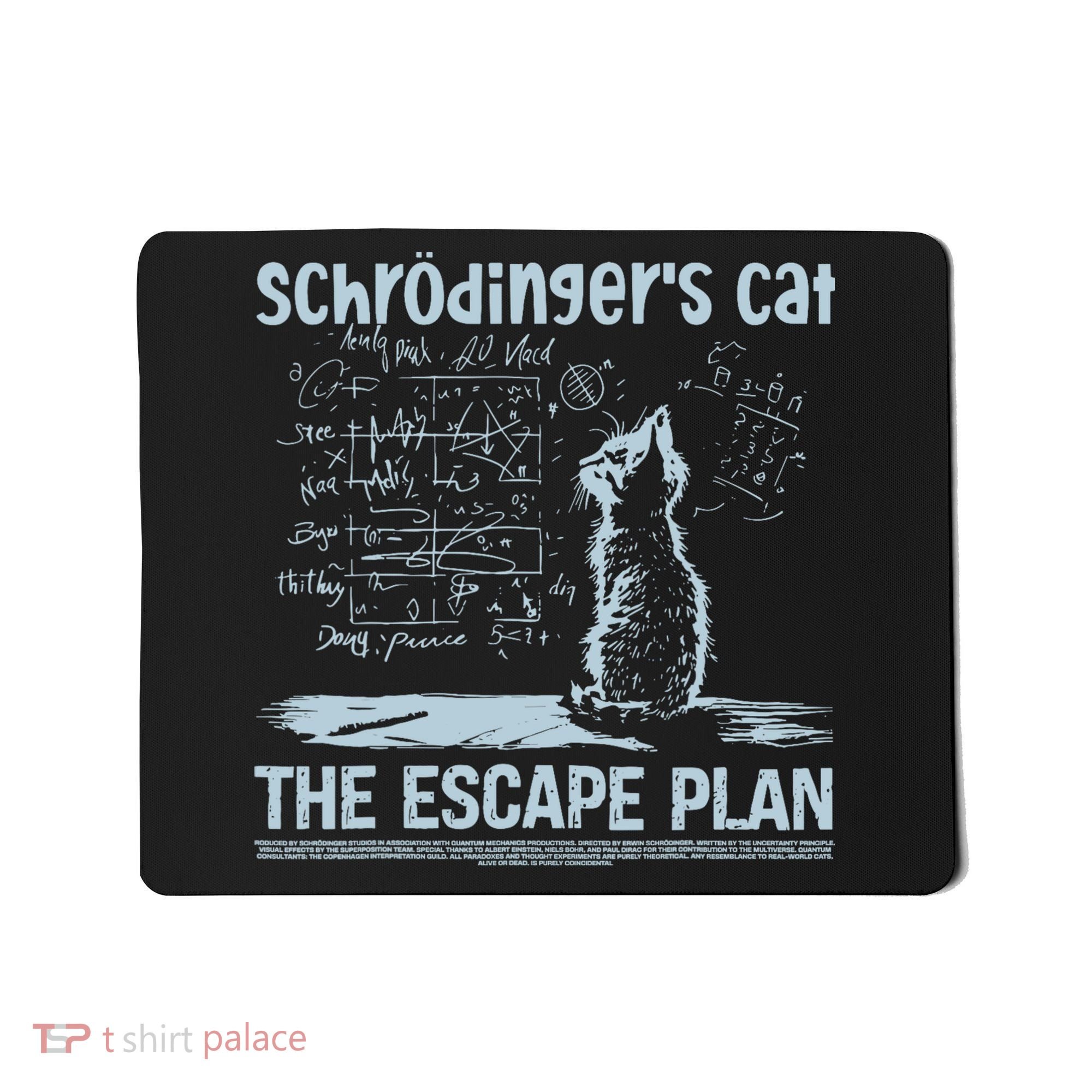SchröDingers Cat The Escape Plan Funny Science Teacher Mousepad