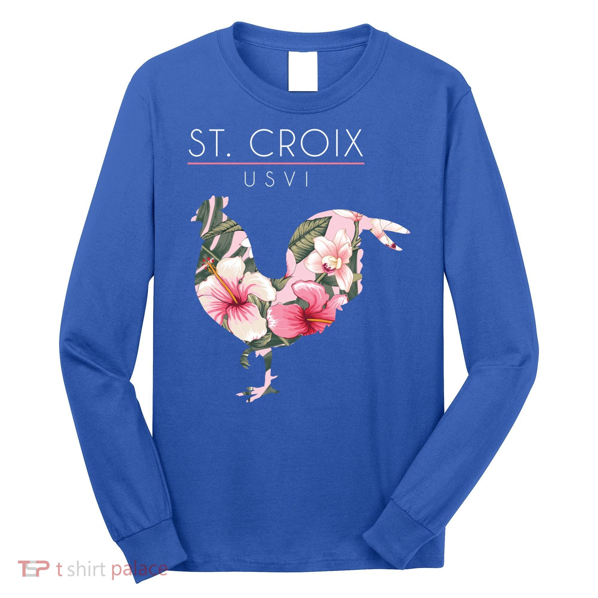 St Croix Usvi Flower Hibiscus Chicken Lover Souvenir Gift Long Sleeve Shirt