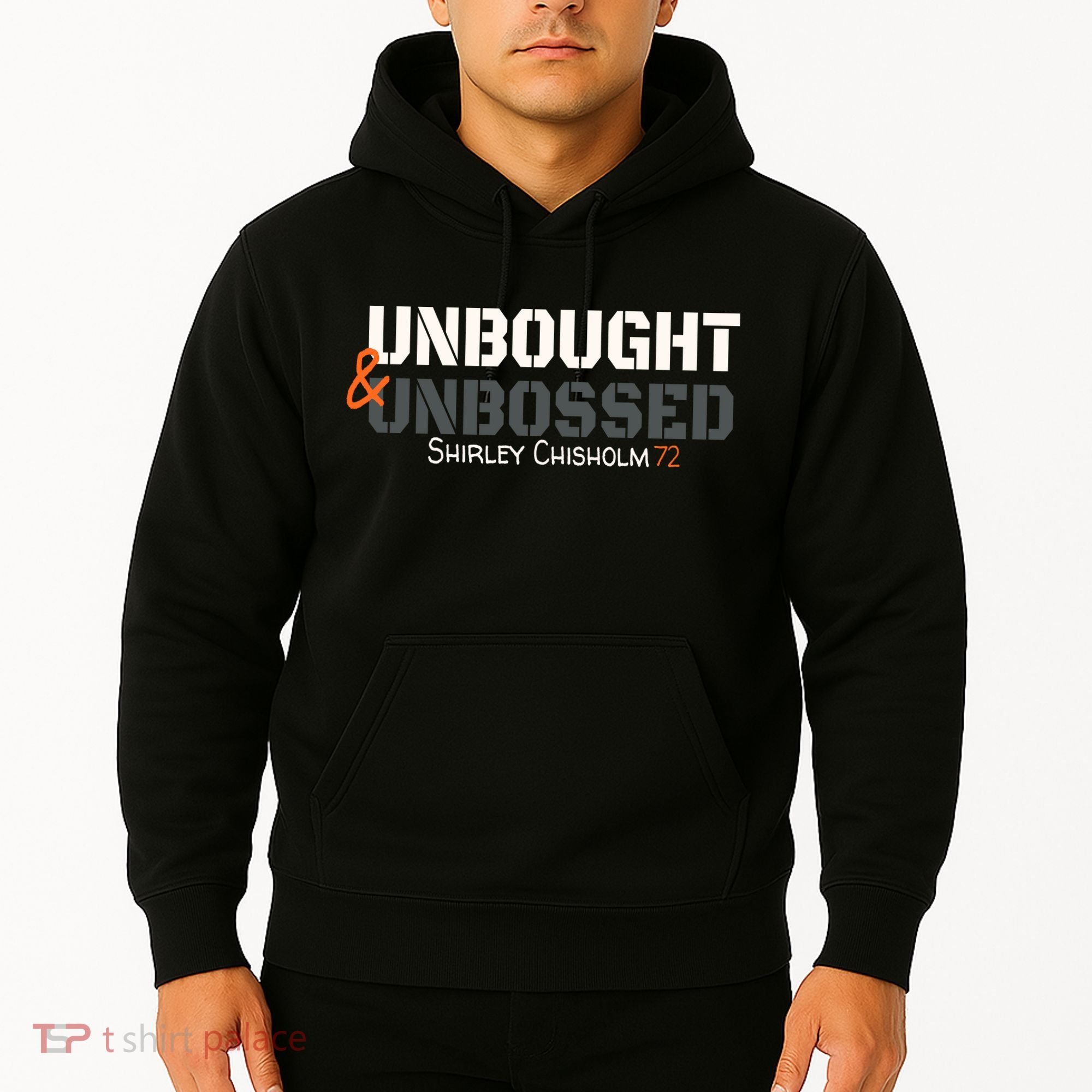 Shirley Chisholm Unbought And Unbossed Hoodie