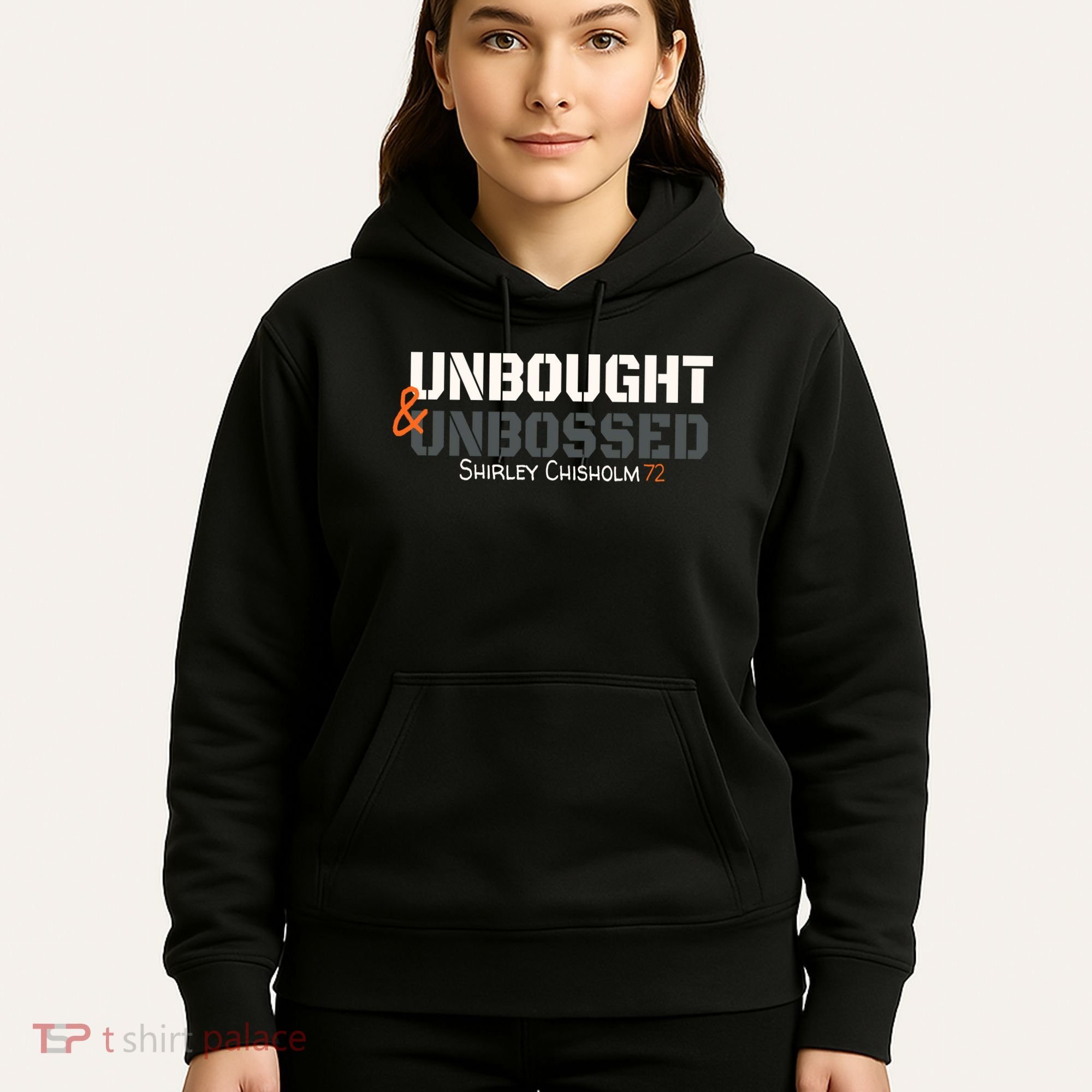 Shirley Chisholm Unbought And Unbossed Hoodie