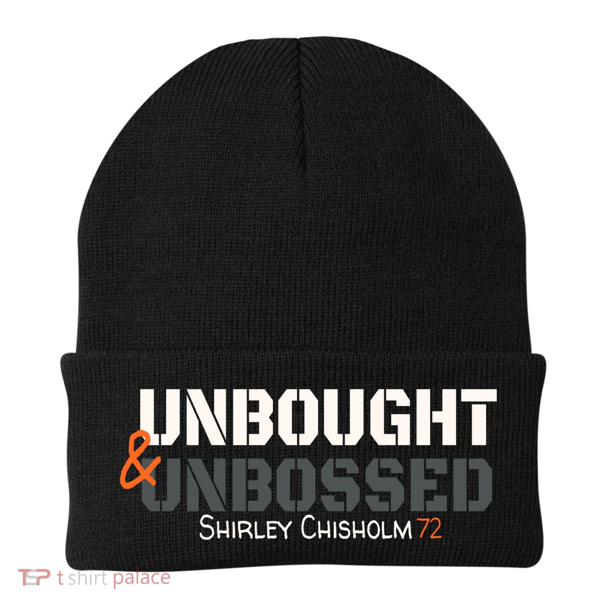Shirley Chisholm Unbought And Unbossed Beanie