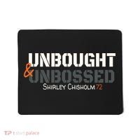 Shirley Chisholm Unbought And Unbossed Mousepad thumb 0