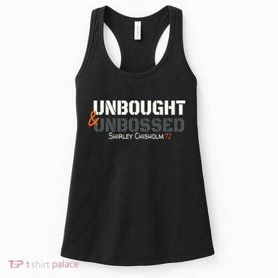 Shirley Chisholm Unbought And Unbossed Women's Tank Top