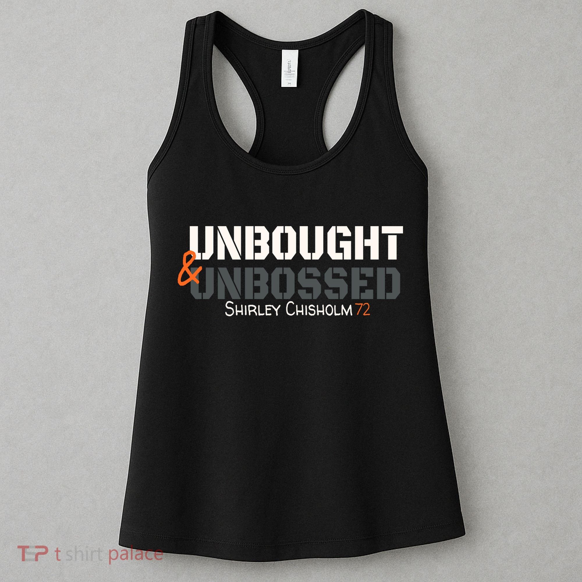 Shirley Chisholm Unbought And Unbossed Women's Tank Top