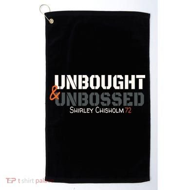 Shirley Chisholm Unbought And Unbossed Golf Towel