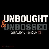 Shirley Chisholm Unbought And Unbossed Women's T-Shirt thumb 6