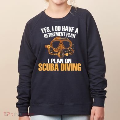 Scuba Diving Retirement Plan Women's Sweatshirt