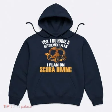Scuba Diving Retirement Plan Hoodie