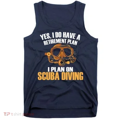 Scuba Diving Retirement Plan Tank Top