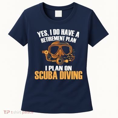 Scuba Diving Retirement Plan Women's T-Shirt