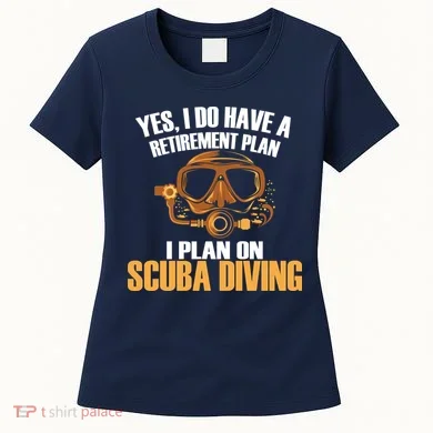 Scuba Diving Retirement Plan Women's T-Shirt
