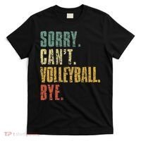 Sorry Cant Volleyball Bye Retro Volleyball Sayings Men Women T-Shirt thumb 0