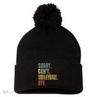Sorry Cant Volleyball Bye Retro Volleyball Sayings Men Women Pom Pom 12in Knit Beanie thumb 0