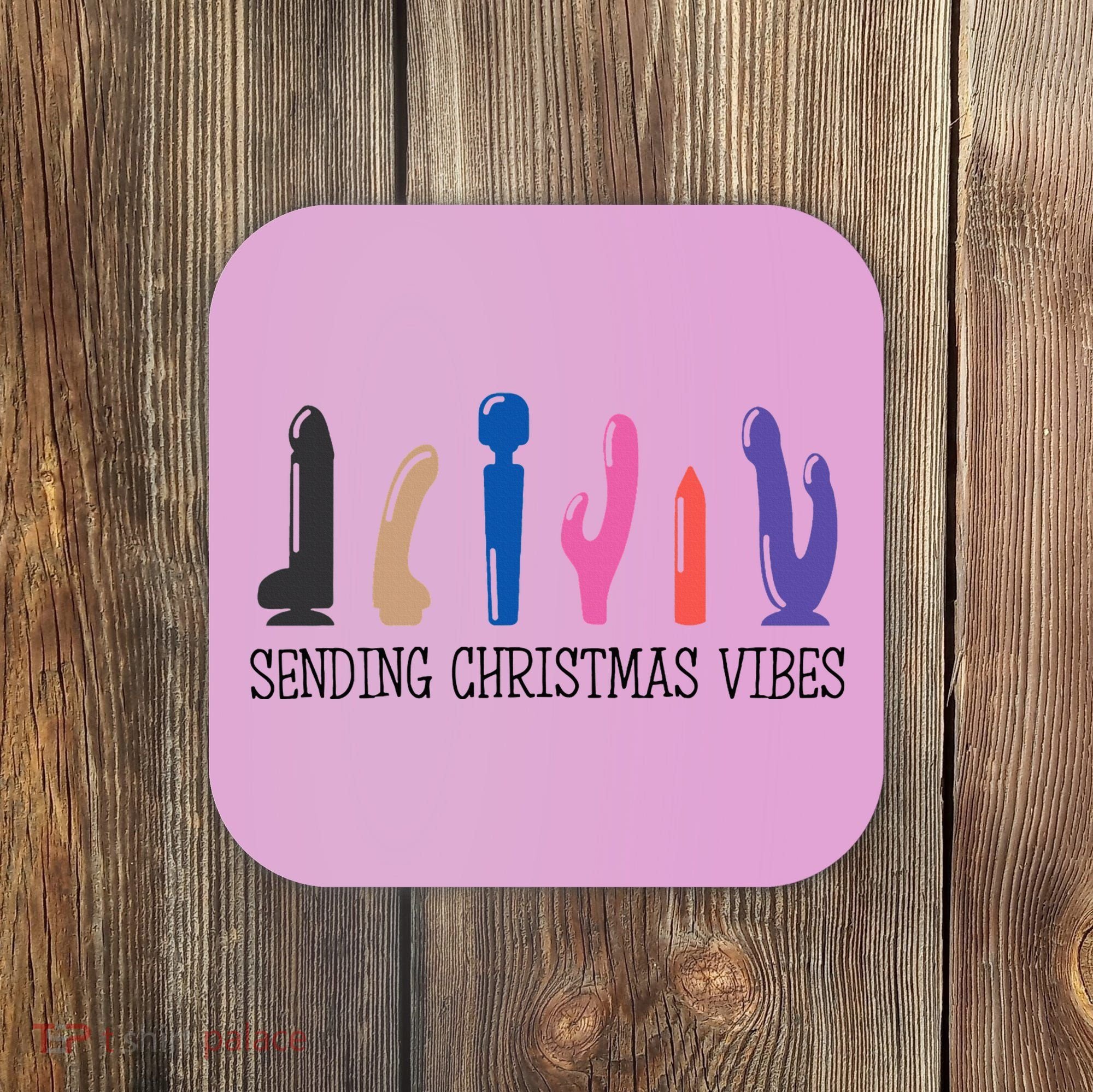 Sending Christmas Vibe Sending You Happy Vibe Xmas Vibrator  Coaster