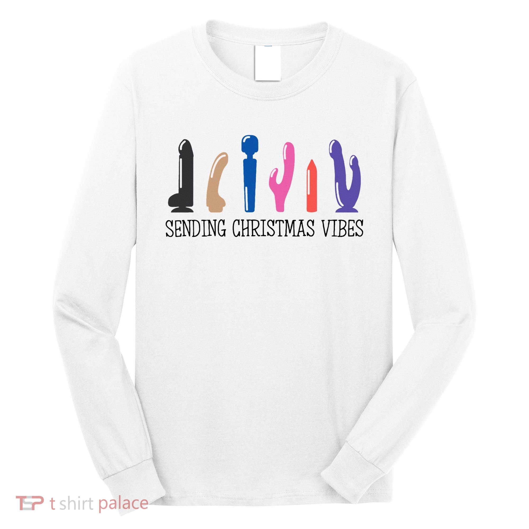 Sending Christmas Vibe Sending You Happy Vibe Xmas Vibrator  Long Sleeve Shirt