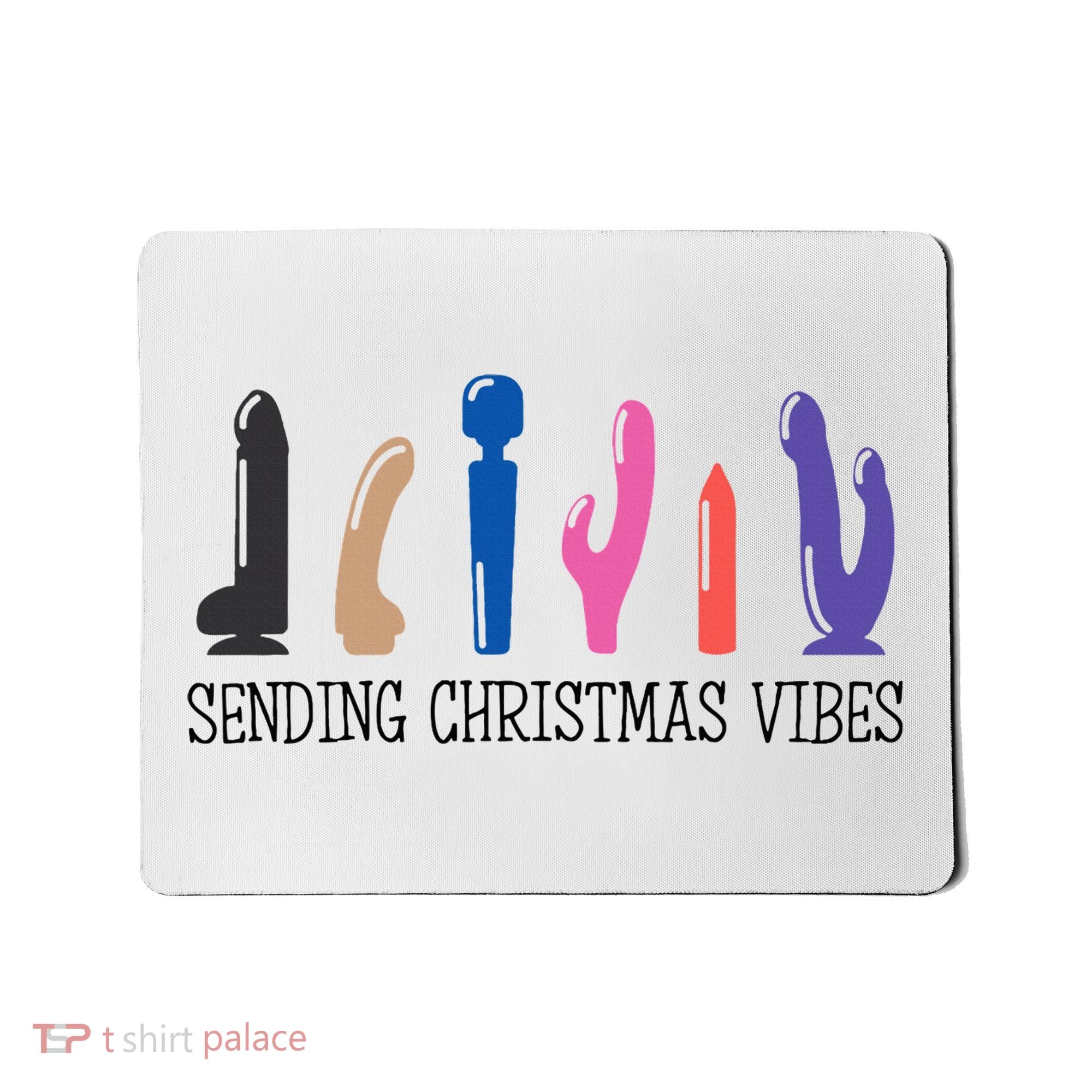 Sending Christmas Vibe Sending You Happy Vibe Xmas Vibrator  Mousepad