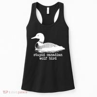 Stupid Canadian Wolf Bird Funny Humor Women's Tank Top thumb 0