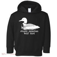 Stupid Canadian Wolf Bird Funny Humor Toddler Hoodie thumb 0