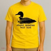Stupid Canadian Wolf Bird Funny Humor T-Shirt thumb 3