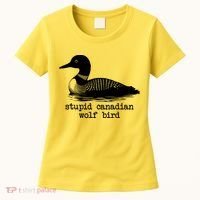 Stupid Canadian Wolf Bird Funny Humor Women's T-Shirt thumb 0