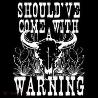 Should've Come With A Warning Western Cowboy Sweatshirt thumb 3