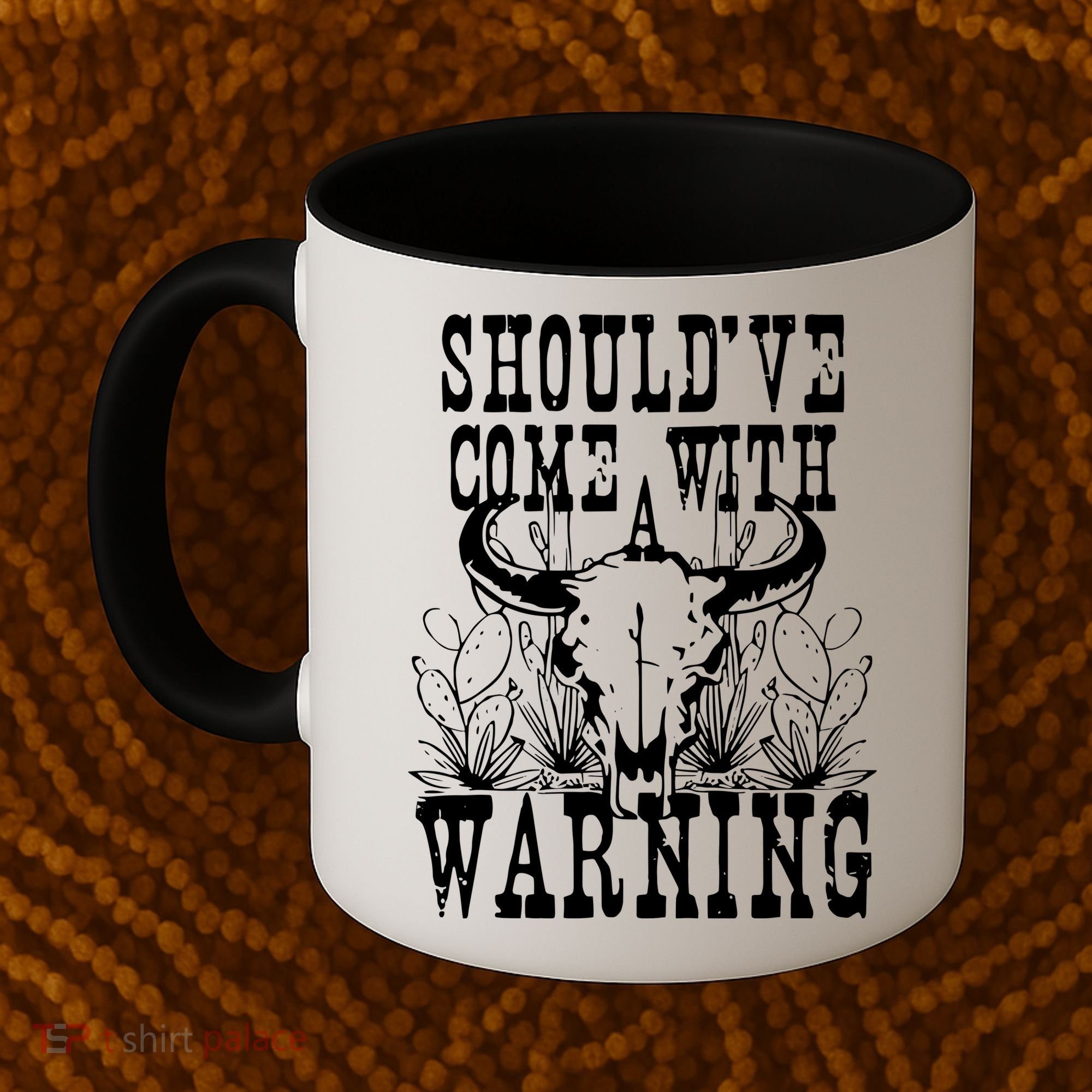 Should've Come With A Warning Western Cowboy Coffee Mug
