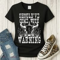 Should've Come With A Warning Western Cowboy Women's T-Shirt thumb 3