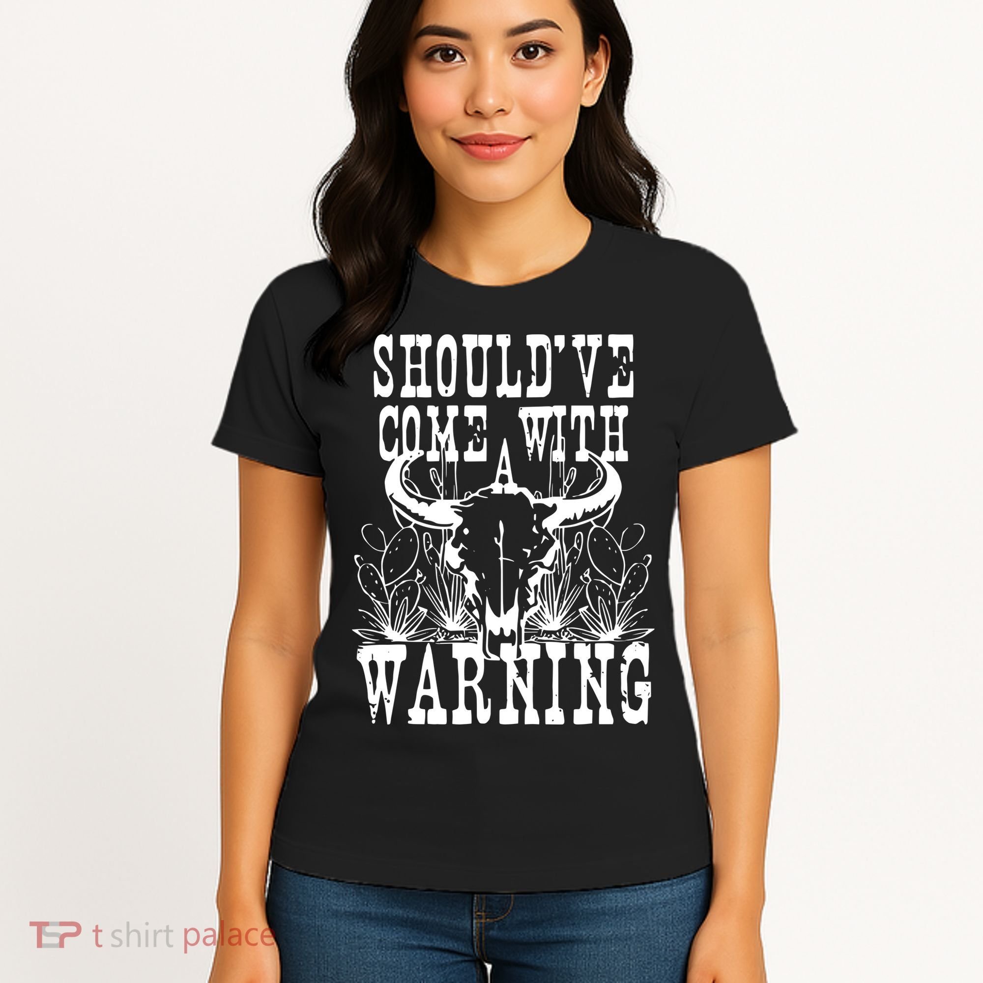 Should've Come With A Warning Western Cowboy Women's T-Shirt